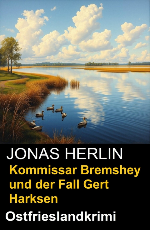Kommissar Bremshey und der Fall Gert Harksen: Ostfrieslandkrimi -  Jonas Herlin