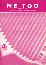 Me Too (Ho-Ho Ha-Ha!) - Harry Woods, Charles Tobais, Al. Sherman