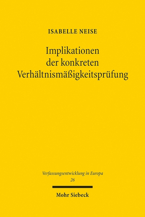 Implikationen der konkreten Verhältnismäßigkeitsprüfung -  Isabelle Neise