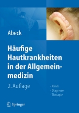 H&auml;ufige Hautkrankheiten in der Allgemeinmedizin - Dietrich Abeck
