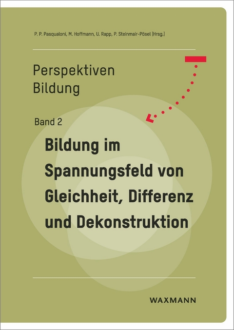 Bildung im Spannungsfeld von Gleichheit, Differenz und Dekonstruktion - 