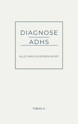 Diagnose ADHS - alles was du wissen musst - Tobias Hopfm&uuml;ller