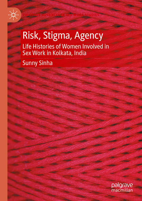Risk, Stigma, Agency -  Sunny Sinha