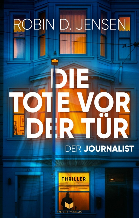 Die Tote vor der T&uuml;r -  Robin D. Jensen