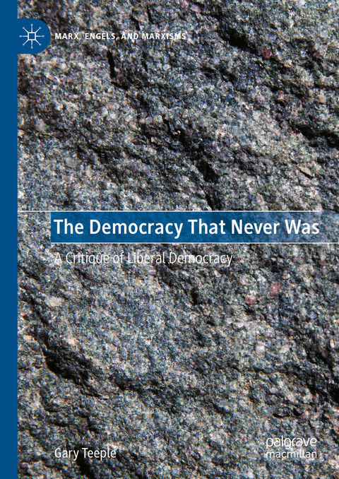 The Democracy That Never Was - Gary Teeple