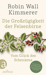 Die Gro&szlig;z&uuml;gigkeit der Felsenbirne - Robin Wall Kimmerer
