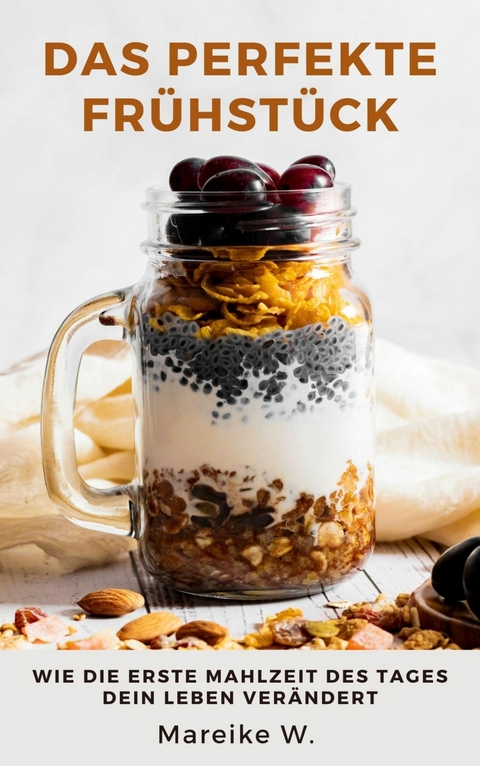 Das perfekte Frühstück - Mareike W.