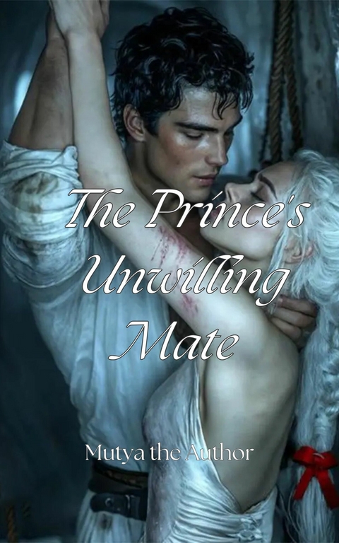 The Prince's Unwilling Mate -  Mutya the Author