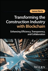 Transforming the Construction Industry with Blockchain - James Harty