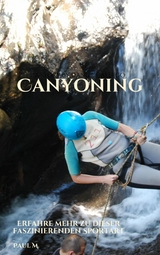 Canyoning - Paul M.