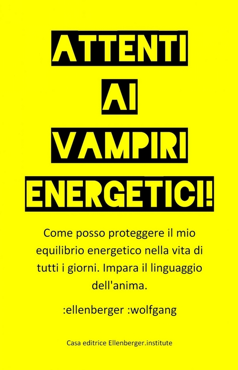 Attenti ai vampiri energetici! - :wolfgang :ellenberger IT