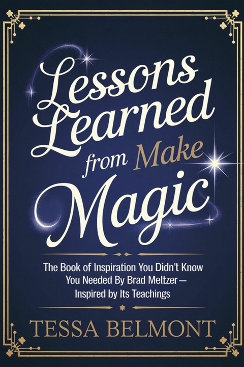 Lessons Learned from Make Magic -  Tessa Belmont