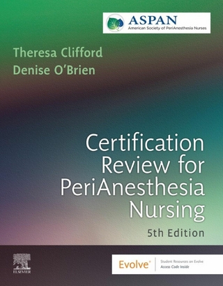 Certification Review for PeriAnesthesia Nursing - E-Book