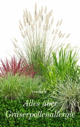 Alles über Gräserpollenallergie - Tobias Hopfmüller