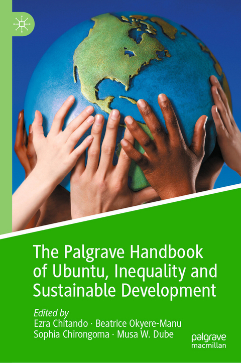 The Palgrave Handbook of Ubuntu, Inequality and Sustainable Development - 