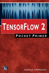TensorFlow 2 Pocket Primer -  Oswald Campesato,  Mercury Learning and Information