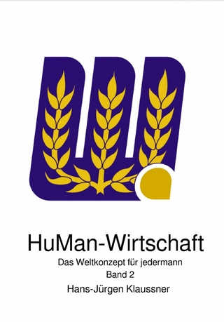 HuMan-Wirtschaft - Das Weltkonzept für jedermann