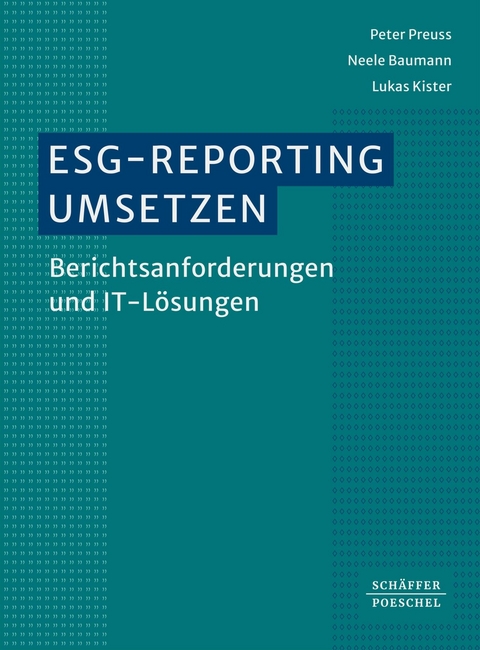 ESG-Reporting umsetzen - Peter Preuss, Neele Baumann, Lukas Kister