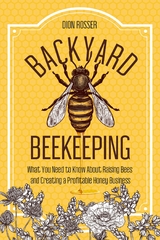 Backyard Beekeeping -  Dion Rosser