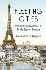 Fleeting Cities - Alexander C.T. Geppert