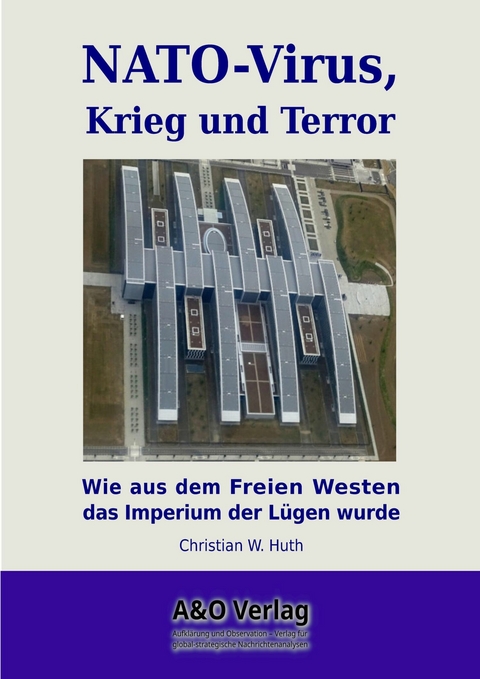 NATO-Virus, Krieg und Terror - Christian Huth