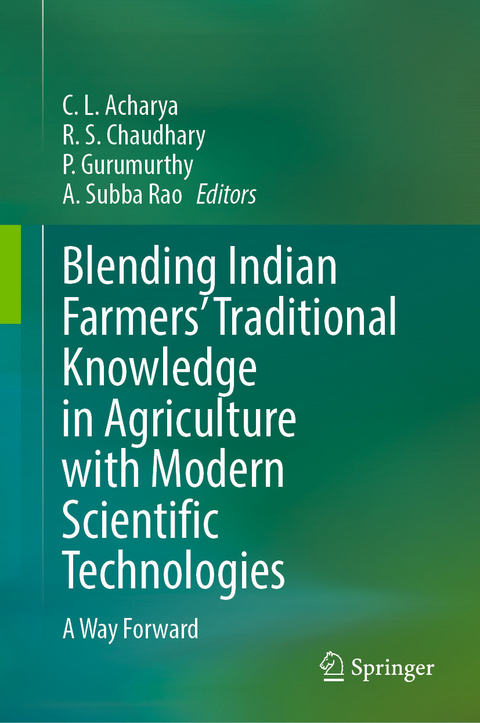 Blending Indian Farmers' Traditional Knowledge in Agriculture with Modern Scientific Technologies - 