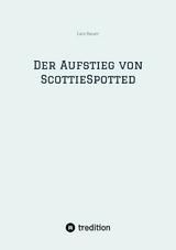 Der Aufstieg von ScottieSpotted - Lars Bauer