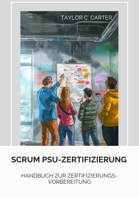 Scrum PSU-Zertifizierung - Taylor C. Carter