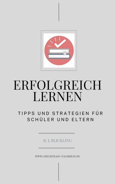 Erfolgreich Lernen - R. J. Blickling