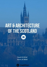 Art & Architecture of the Scotland - Fuad Al-Qrize, Asem Al-Wasli