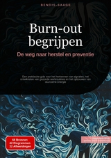 Burn-out begrijpen: De weg naar herstel en preventie - Bendis A. I. Saage - Nederlands