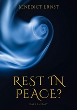 Rest in Peace? - Benedict Ernst