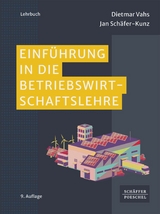 Einführung in die Betriebswirtschaftslehre - Dietmar Vahs, Jan Schäfer-Kunz