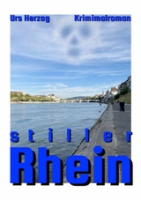 Stiller Rhein - Urs Herzog