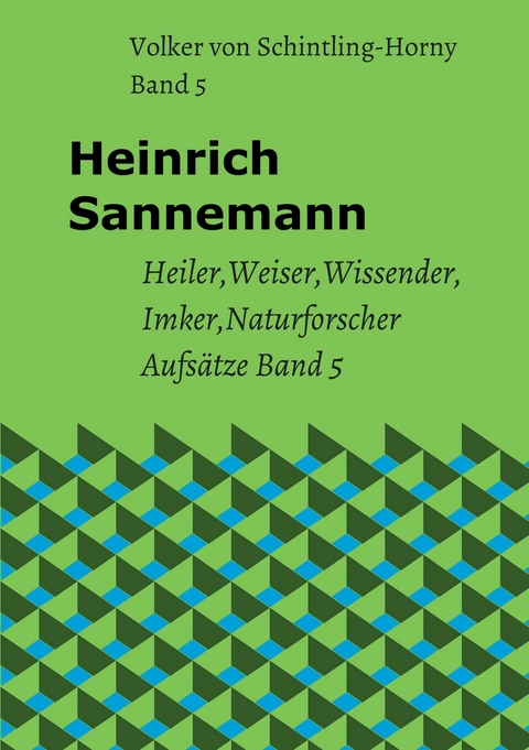 Heinrich Sannemann Band 5 - Volker von Schintling-Horny