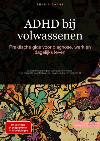 ADHD bij volwassenen: Praktische gids voor diagnose, werk en dagelijks leven
