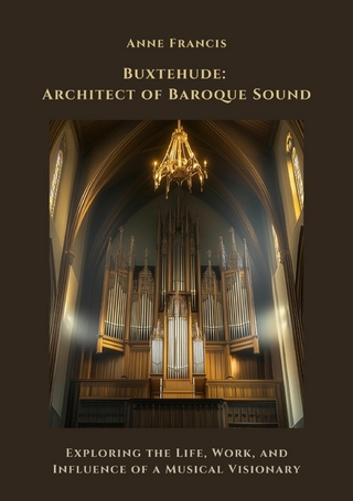 Buxtehude: Architect of Baroque Sound