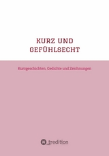 kurz und gef&uuml;hlsecht (short and emotional) - Su Adam