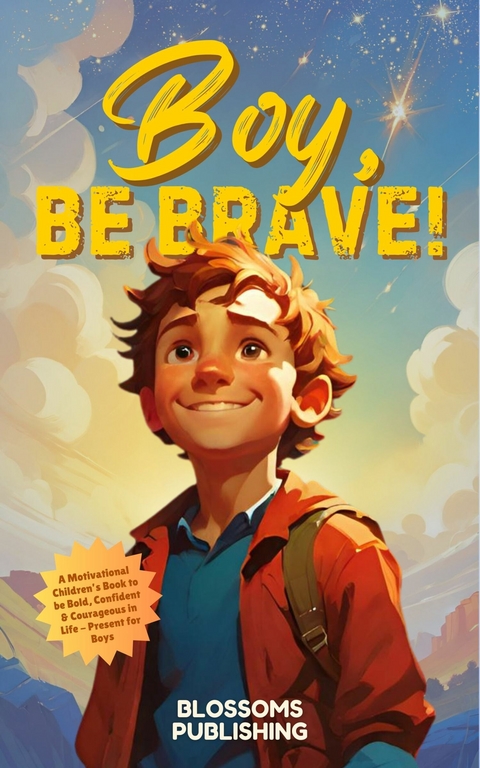 Boy, Be Brave - 