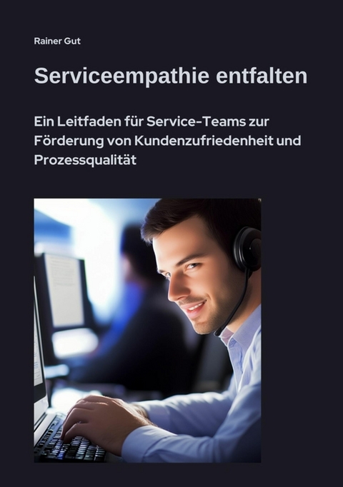 Serviceempathie entfalten - Rainer Gut