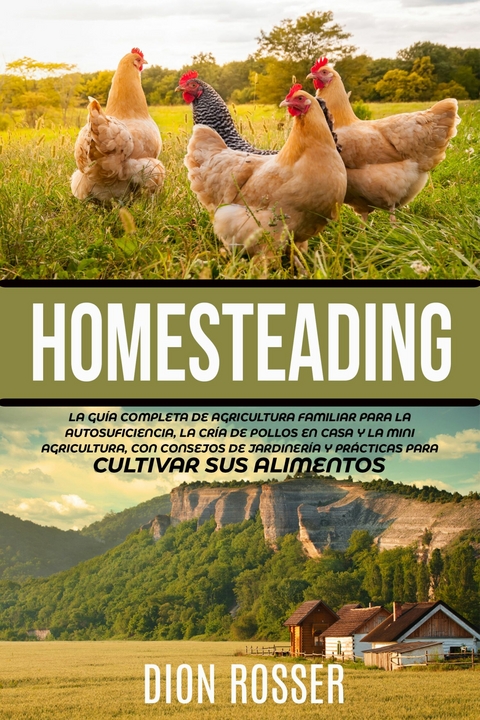 Homesteading -  Dion Rosser