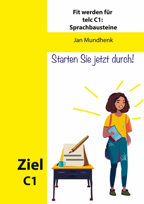 Fit werden f&uuml;r telc Deutsch C1: Sprachbausteine -  Jan Mundhenk