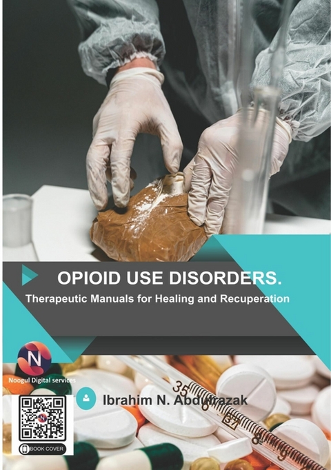 Opioid Use Disorders: - IBRAHIM NUGWA ABDULRAZAK