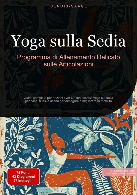 Yoga sulla Sedia: Programma di Allenamento Delicato sulle Articolazioni - Bendis A. I. Saage - Italiano