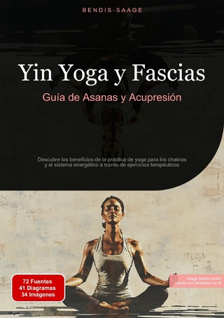 Yin Yoga y Fascias: Guía de Asanas y Acupresión