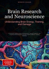 Brain Research and Neuroscience: Understanding Brain Energy, Training, and Damage - Bendis A. I. Saage - English