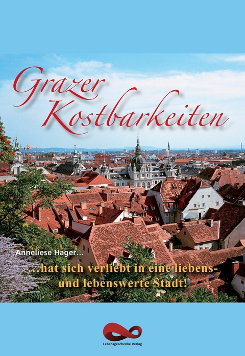 Grazer Kostbarkeiten - Anneliese Hager