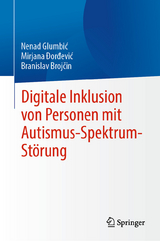 Digitale Inklusion von Personen mit Autismus-Spektrum-St&ouml;rung - Nenad Glumbić, Mirjana Đorđević, Branislav Brojčin