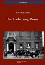 Die Eroberung Roms - Matilde Serao