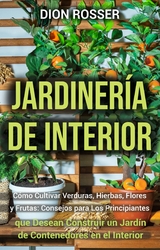 Jardiner&iacute;a de interior -  Dion Rosser